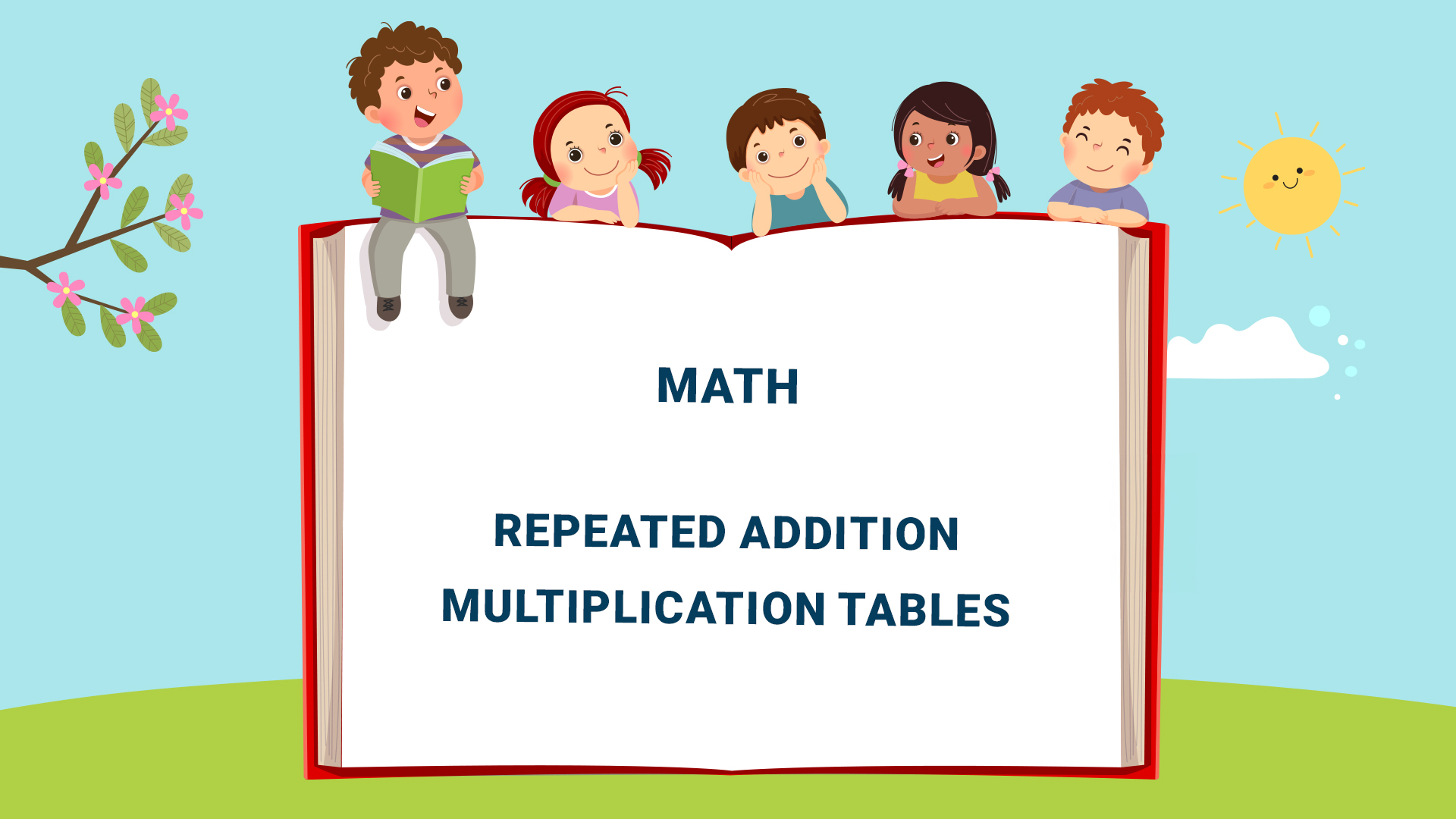 Chapter 9: Repeated Addition - Multiplication Tables